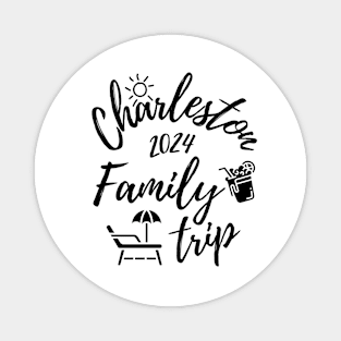 Charleston Family Trip 2024 South Carolina Vacation Fun Matching Group Design Magnet